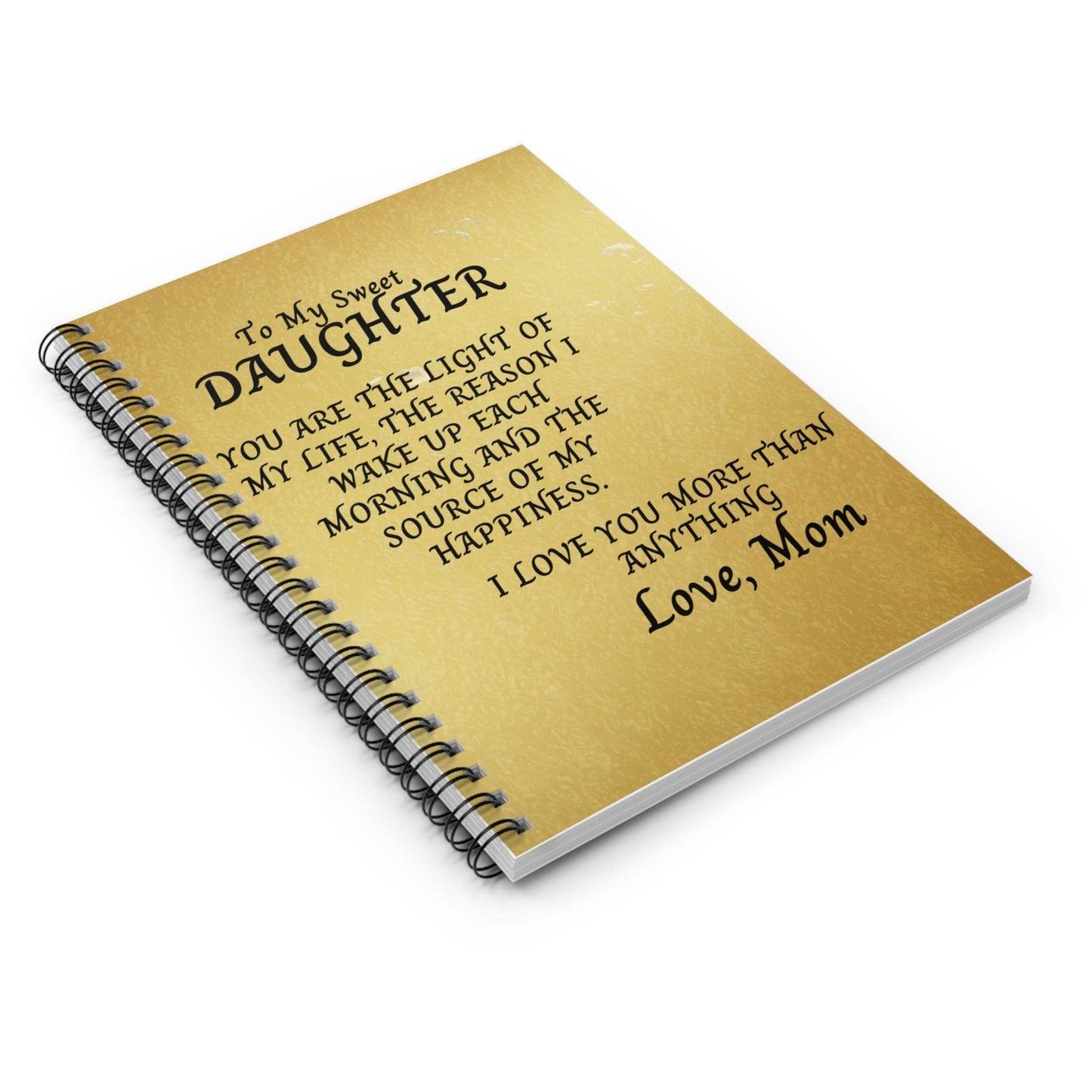 Daughter Gift | Spiral Notebook - Ruled Line, From Mom, Back To School, Birthday, Just Because