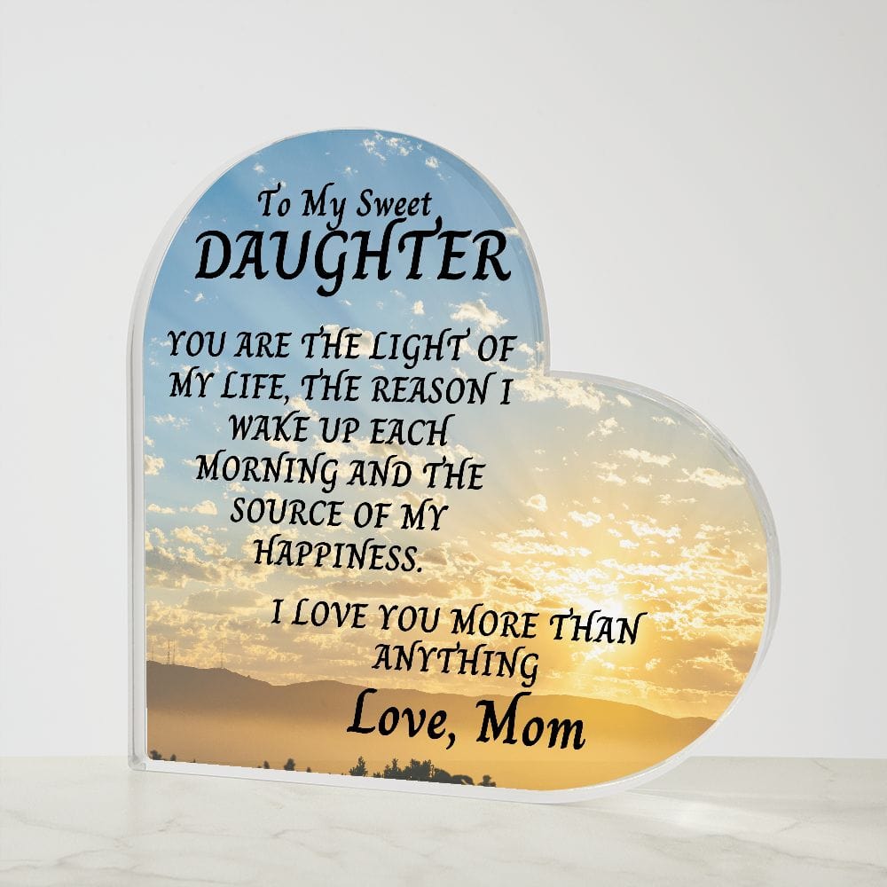 Daughter Gift | From Mom, Mother and Daughter Bond, Birthday, Just Because Acrylic Heart Plaque
