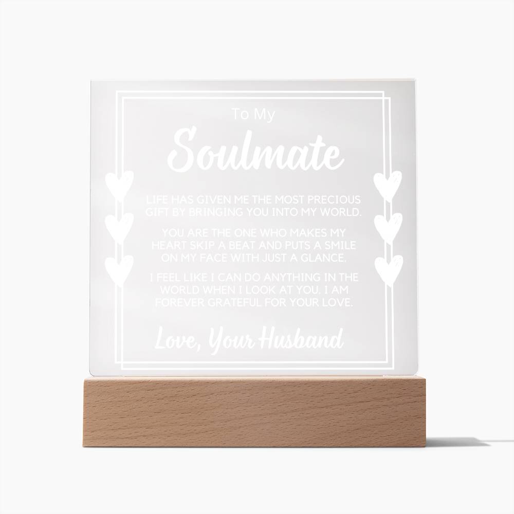 To My Soulmate | From Husband Acrylic Plaque With LED Color Changing Option, To wife, Partner, Birthday, Just Because