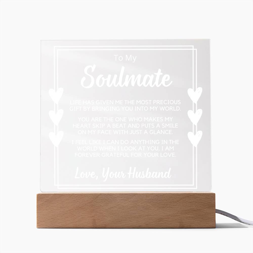 To My Soulmate | From Husband Acrylic Plaque With LED Color Changing Option, To wife, Partner, Birthday, Just Because
