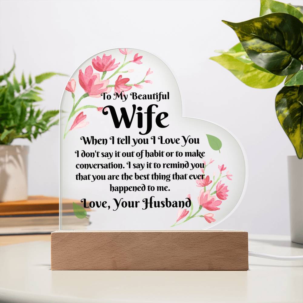 Gift For Wife | From Husband, Acrylic Heart With LED Option, Anniversary, Christmas, Birthday or Just Because