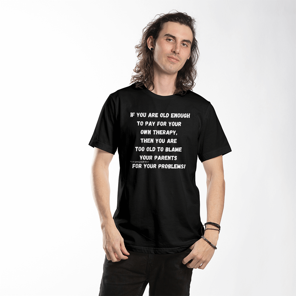 Unisex T shirt, funny, kids need therapy, from mom, dad, to children, fun loving, black