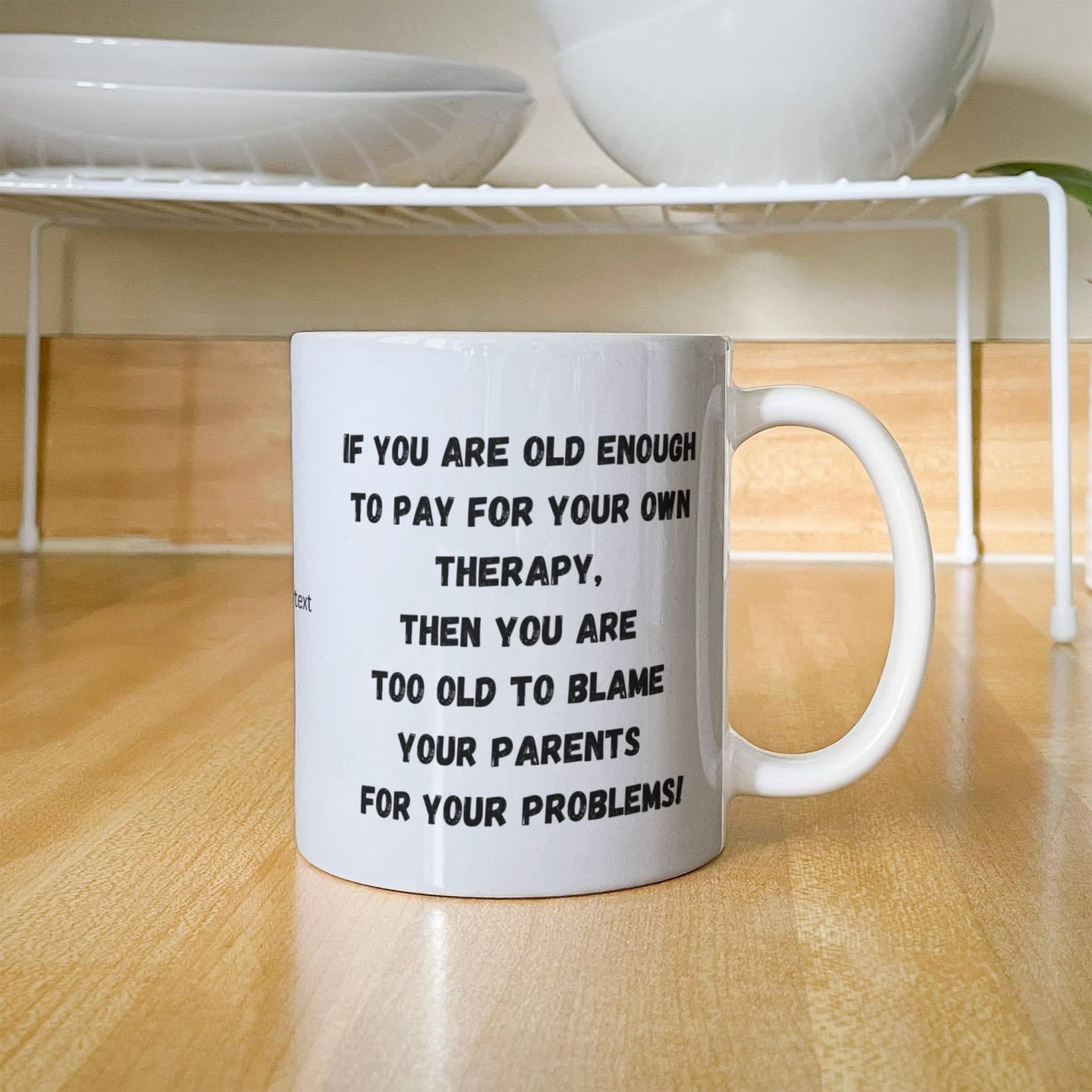 Fun and Funny Coffee Mug, To Kids, From Parents, From Mom, Dad, to Child, Therapy
