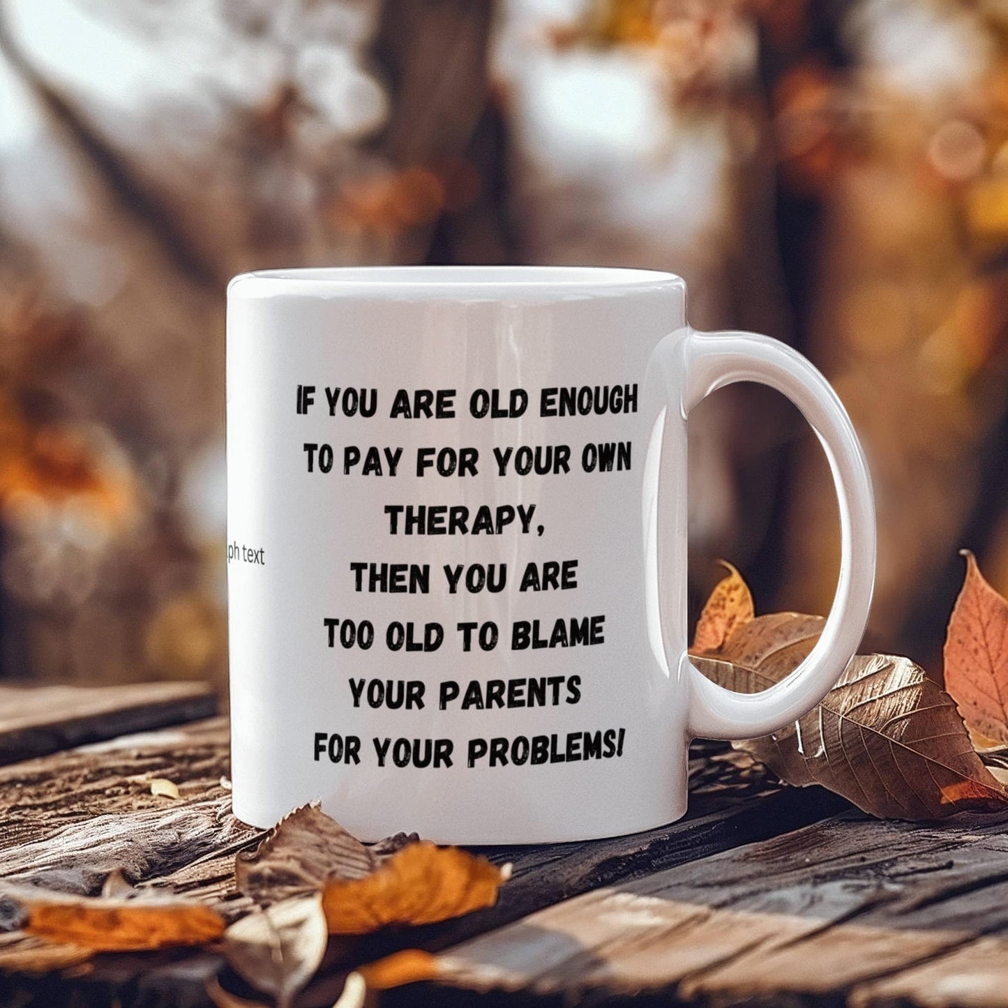 Fun and Funny Coffee Mug, To Kids, From Parents, From Mom, Dad, to Child, Therapy