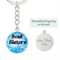 Soul Sisters | To My Best Friend, Soul Sister Bond, Keychain With Optional Engraving