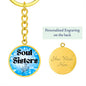 Soul Sisters | To My Best Friend, Soul Sister Bond, Keychain With Optional Engraving