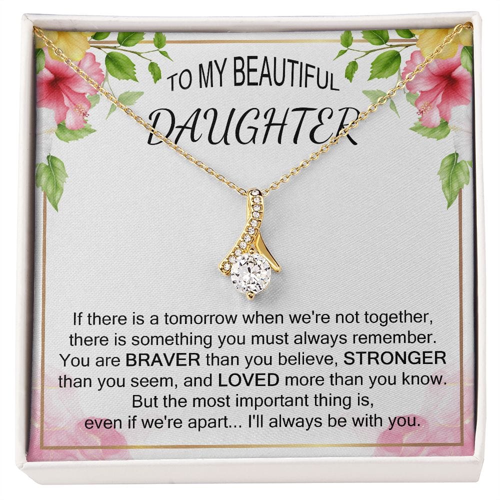 To My Daughter Necklace Braver Stronger Loved