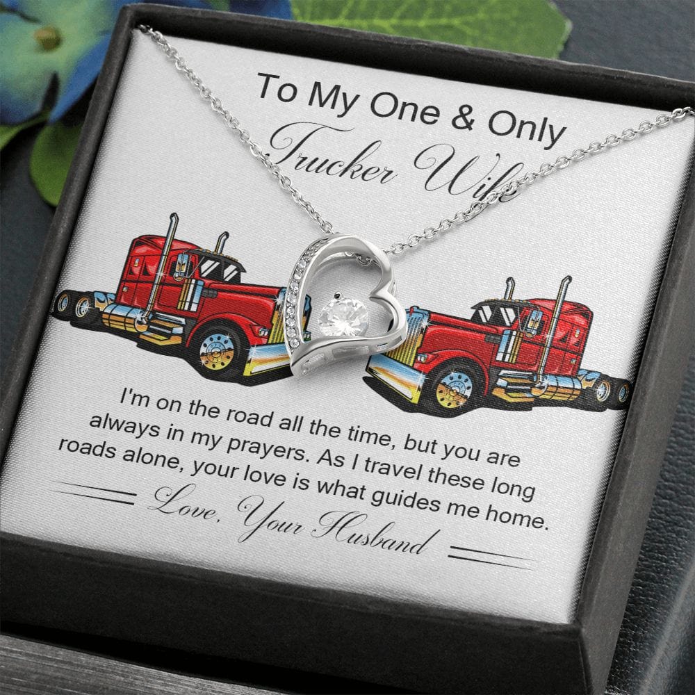 Forever Heart Necklace to my Trucker Wife gift from husband