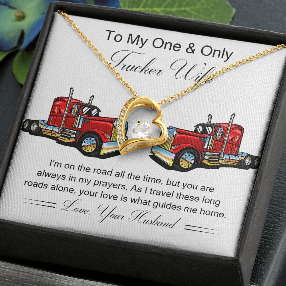 Forever Heart Necklace to my Trucker Wife gift from husband