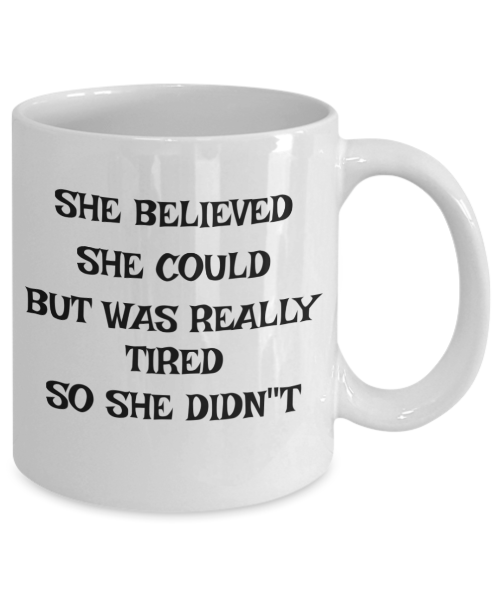 Funny Coffee Mug | Gift for Her, Wife, Daughter, Inspirational Humor, Tea Cup