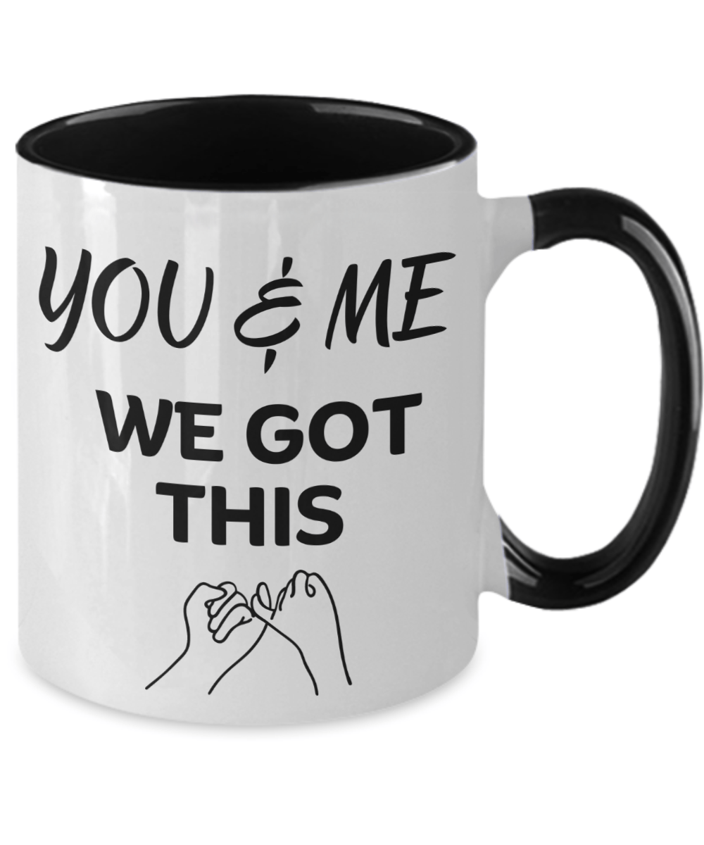 Inspirational Motivational | We Got This, Inspiring Coffee Tea Mug Cup, Best Friends, Wife, Husband, Friendship, Love