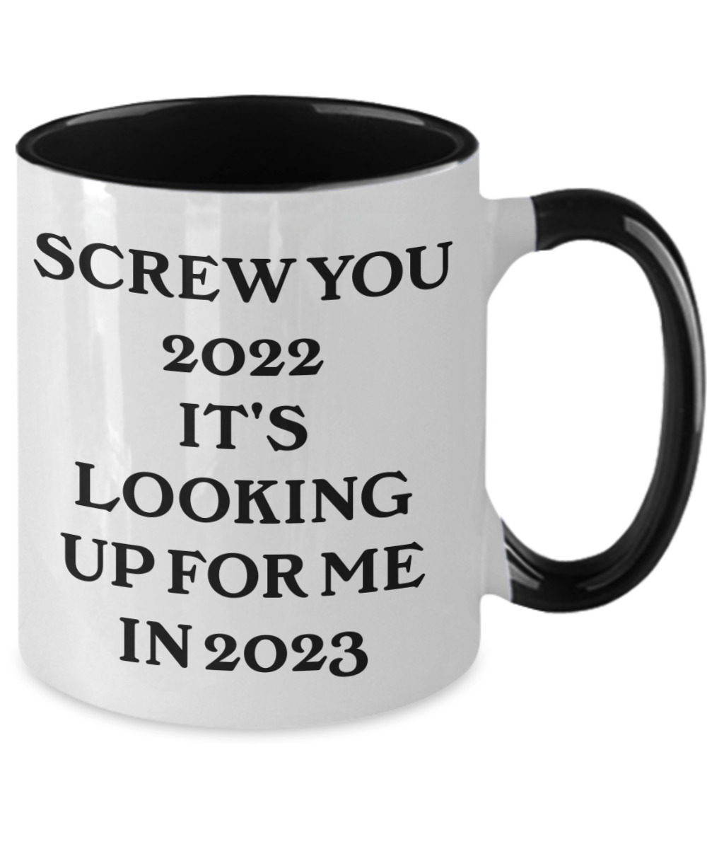 Coffee mug 2023 New Years goodbye 2022 funny cup