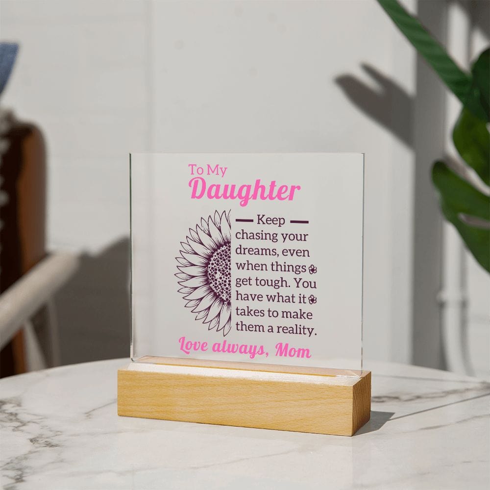 Daughter Gift | From Mom, Acrylic Plaque, LED Option, Graduation, Birthday