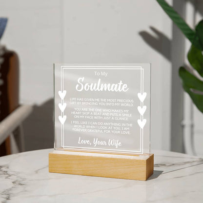 To My Soulmate | From Wife, Acrylic Plaque, LED Color Changing Option, Fathers Day, Birthday, Just Because