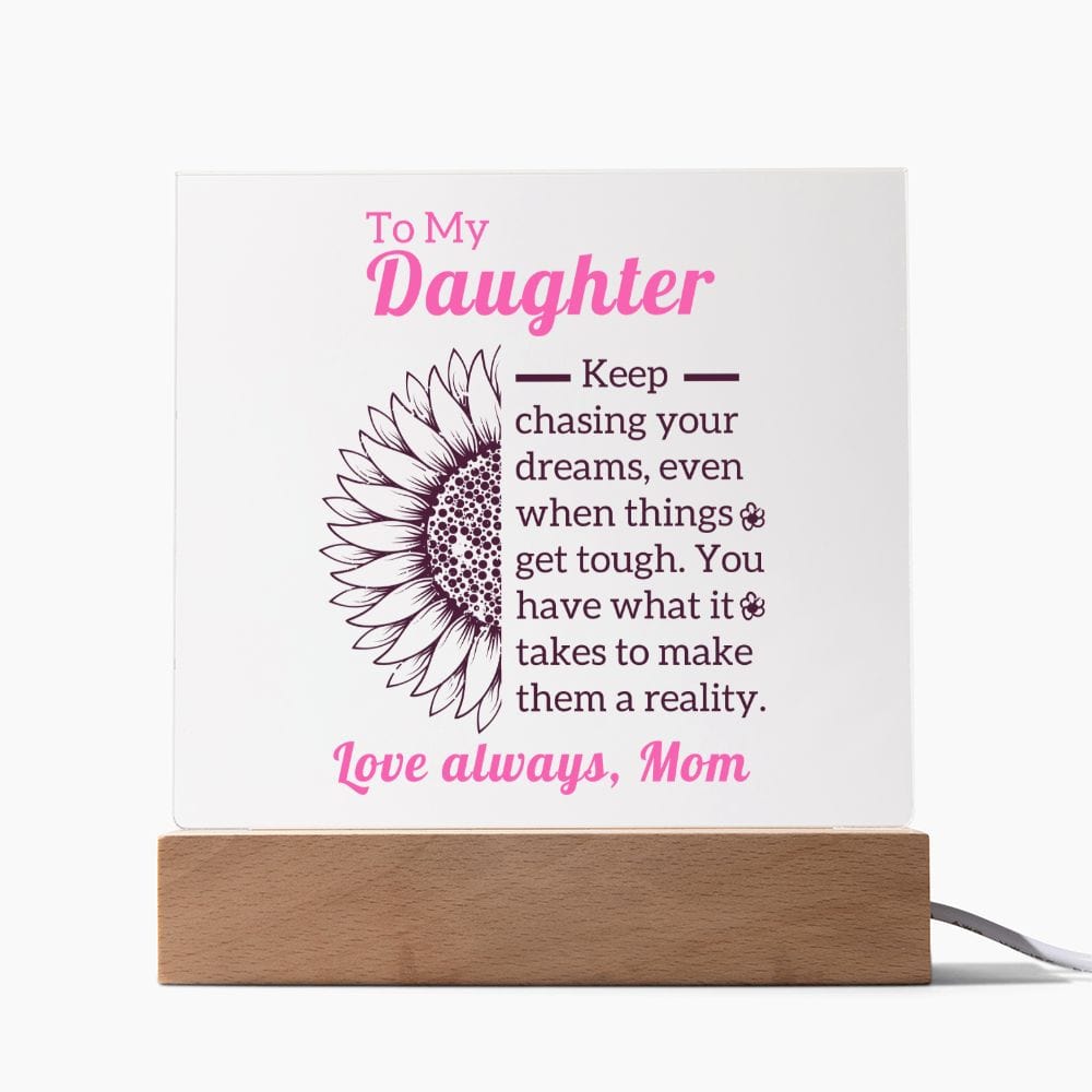 Daughter Gift | From Mom, Acrylic Plaque, LED Option, Graduation, Birthday