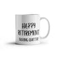 Funny Retirement Coffee Mug, Tea Cup