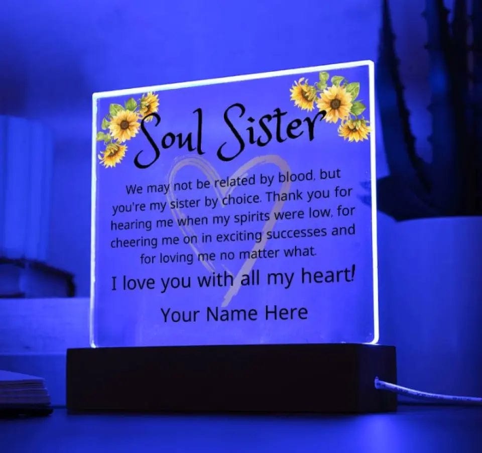 Soul Sisters | Gift For Best Friend, Bestie, Non Biological Sister, Personalized, Acrylic With Light Up Option, Birthday, Just Because