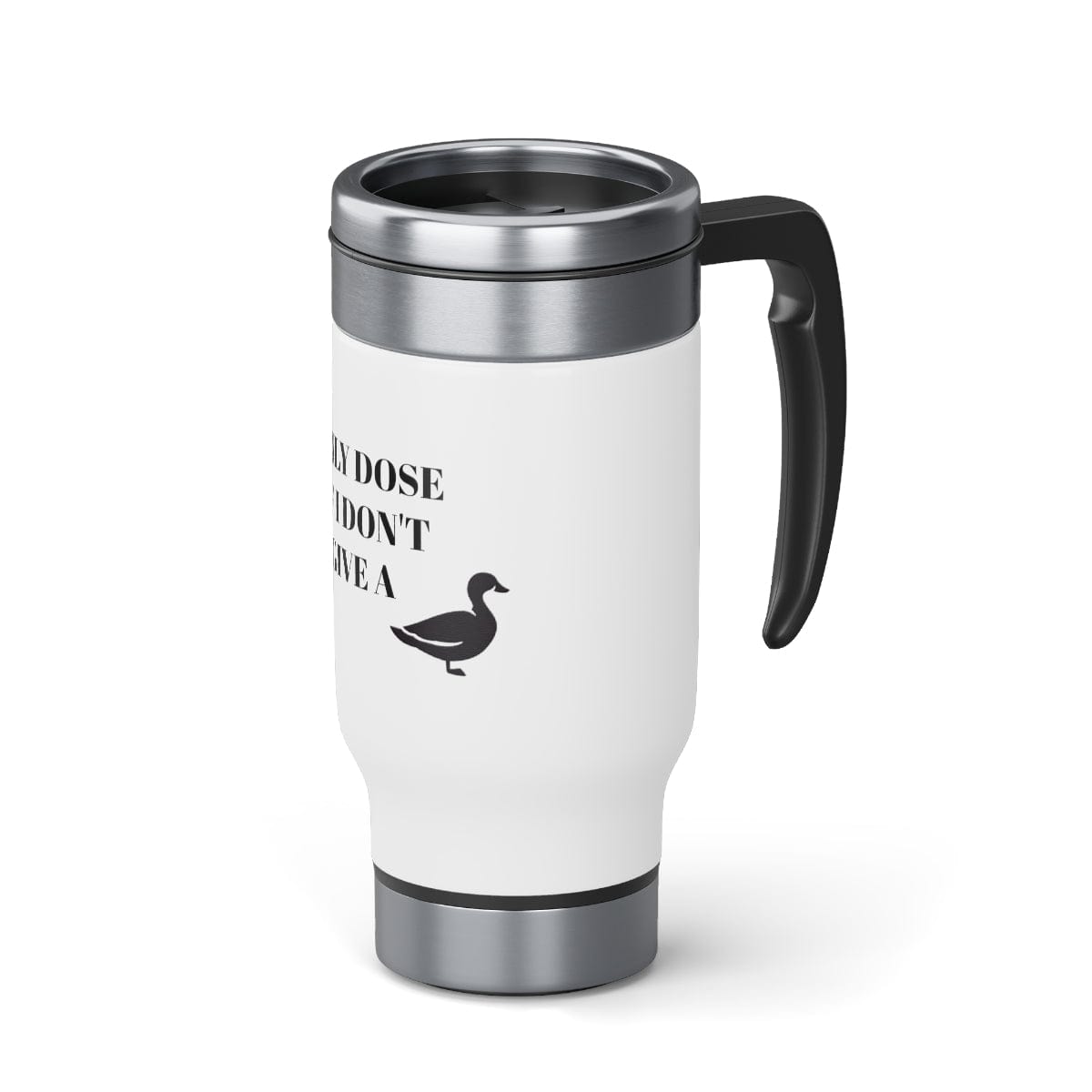 Travel Mug with Handle I don't give a duck fun gifts for hunter for him for her14oz Stainless Steel