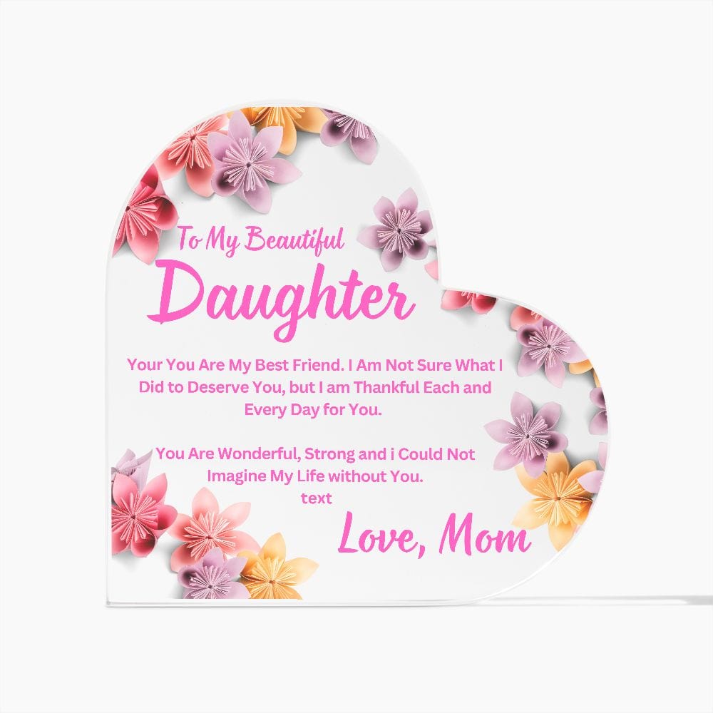 To Daughter Gift | Acrylic Heart From Mom, Birthday, Graduation, Just Because