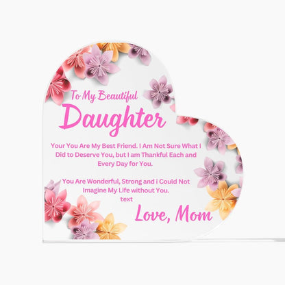 To Daughter Gift | Acrylic Heart From Mom, Birthday, Graduation, Just Because