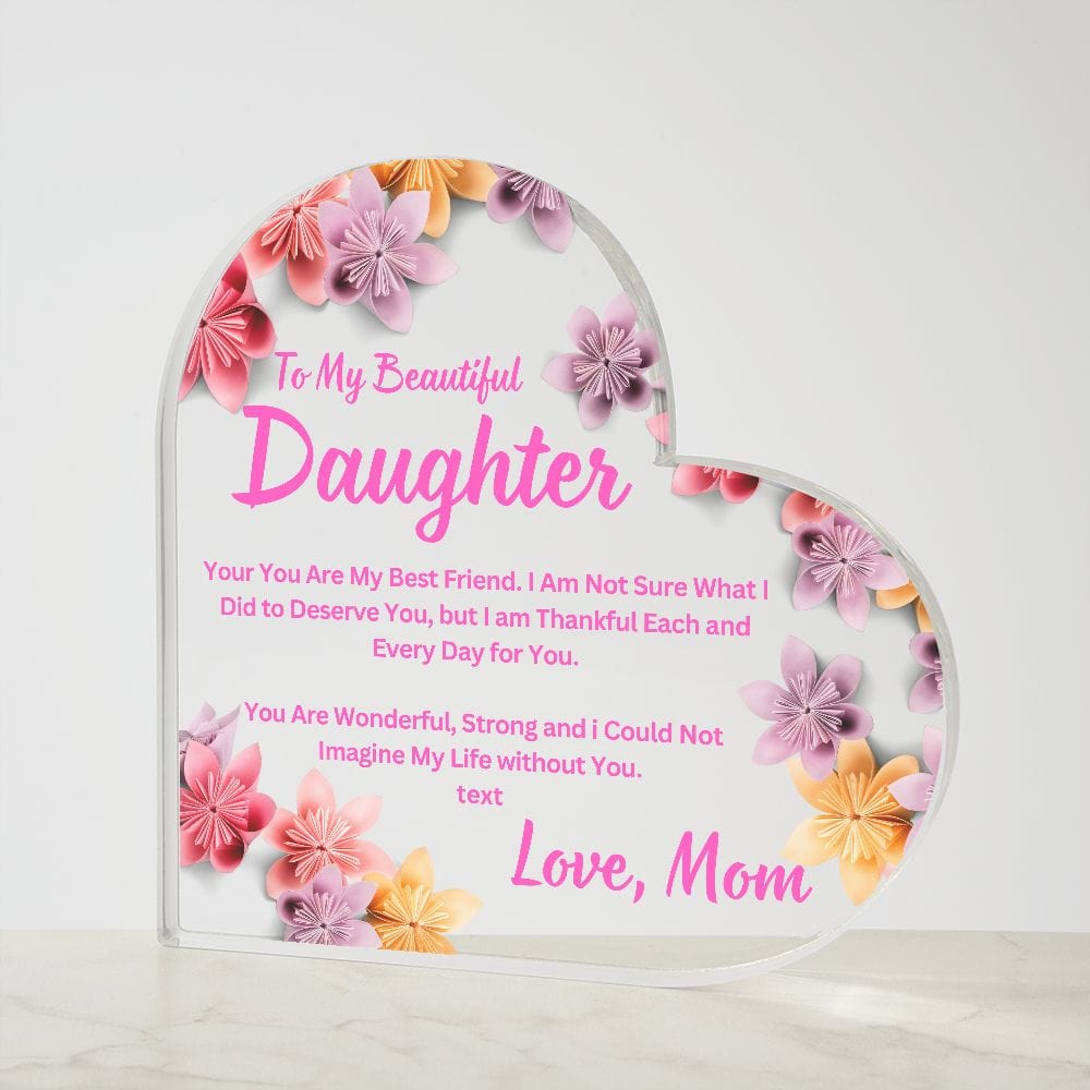 To Daughter Gift | Acrylic Heart From Mom, Birthday, Graduation, Just Because