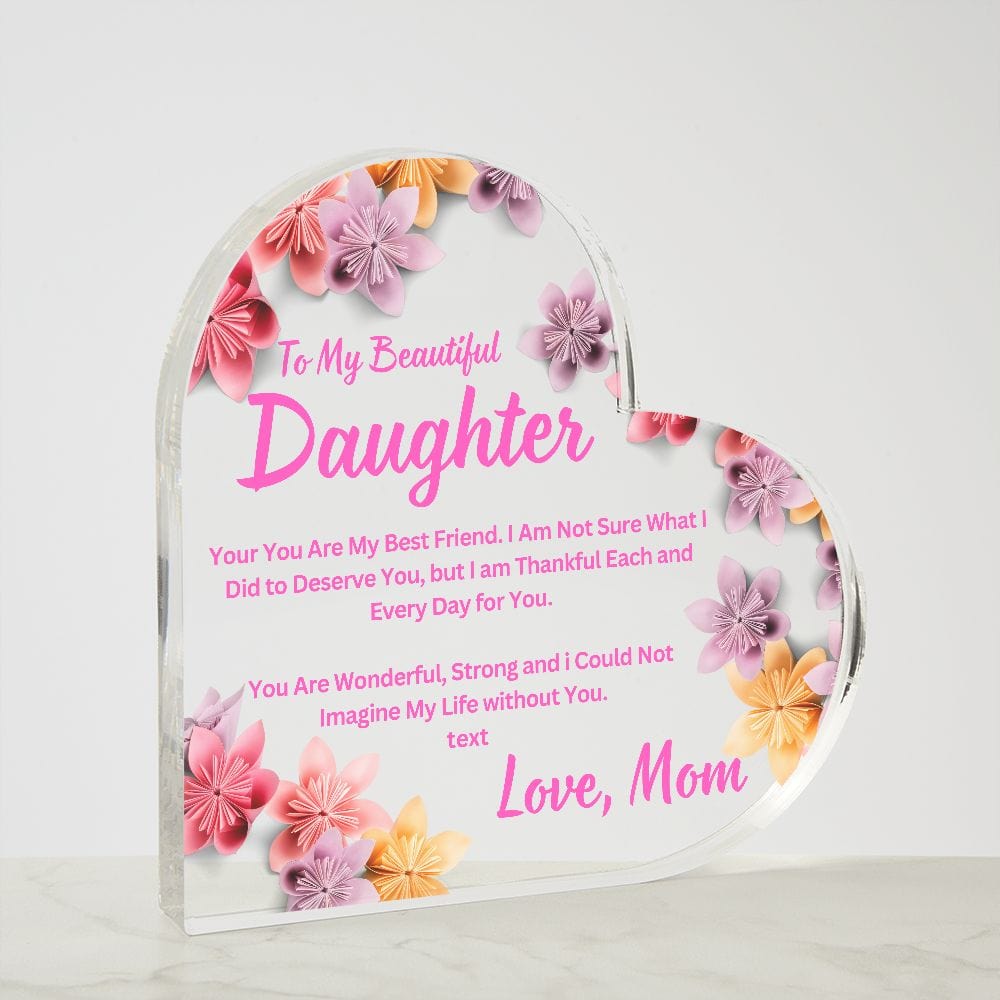 To Daughter Gift | Acrylic Heart From Mom, Birthday, Graduation, Just Because