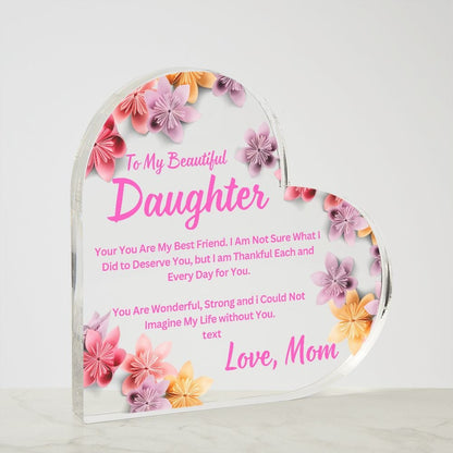 To Daughter Gift | Acrylic Heart From Mom, Birthday, Graduation, Just Because