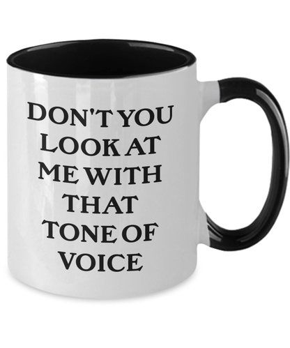 Mug don't you look at me funny coffee cup gift for him for her