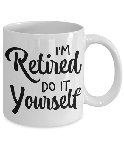 Retired Funny Coffee Mug Enjoy Retirement Cup