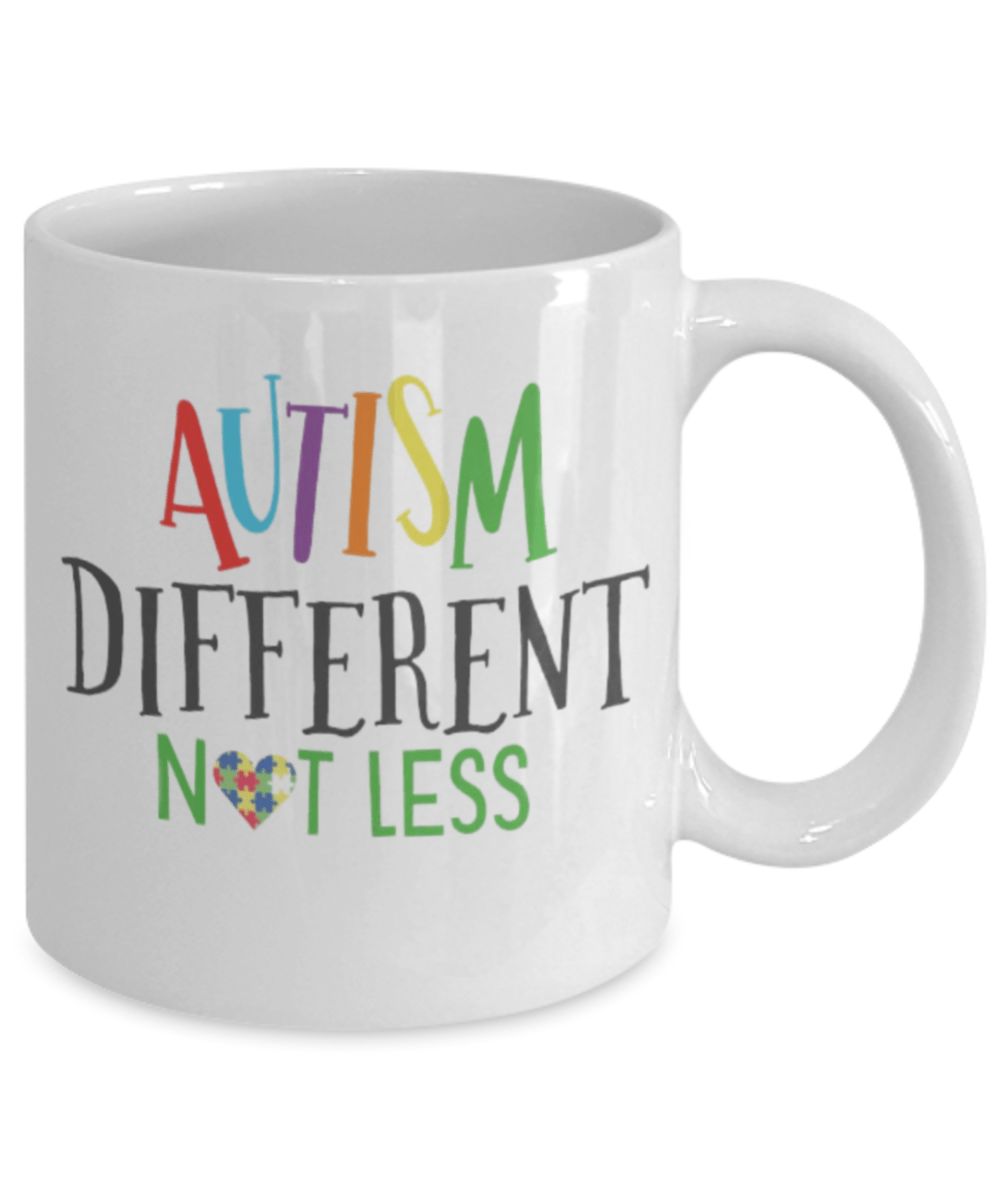 Coffee mug autism not less autism awareness cup