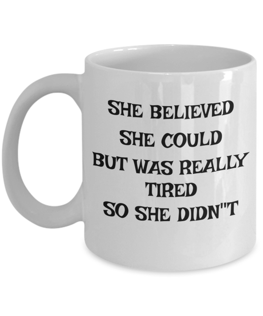 Funny Coffee Mug | Gift for Her, Wife, Daughter, Inspirational Humor, Tea Cup