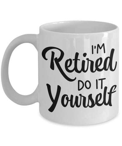 Retired Funny Coffee Mug Enjoy Retirement Cup