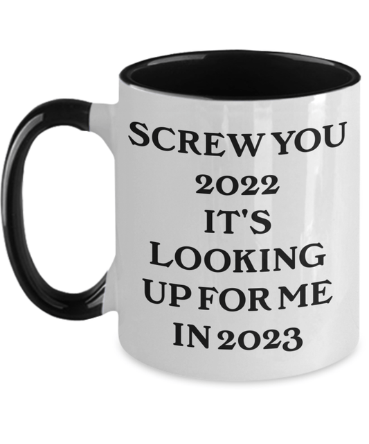 Coffee mug 2023 New Years goodbye 2022 funny cup