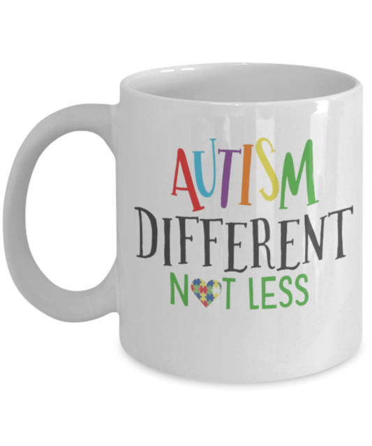 Coffee mug autism not less autism awareness cup